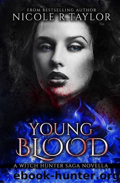 Young Blood (A Witch Hunter Saga Novella) by Nicole R. Taylor
