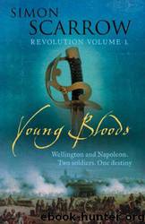 Young Bloods by Simon Scarrow;Simon