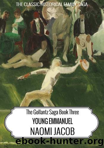 Young Emmanuel (The Gollantz Family Saga Book 3) by Naomi Jacob
