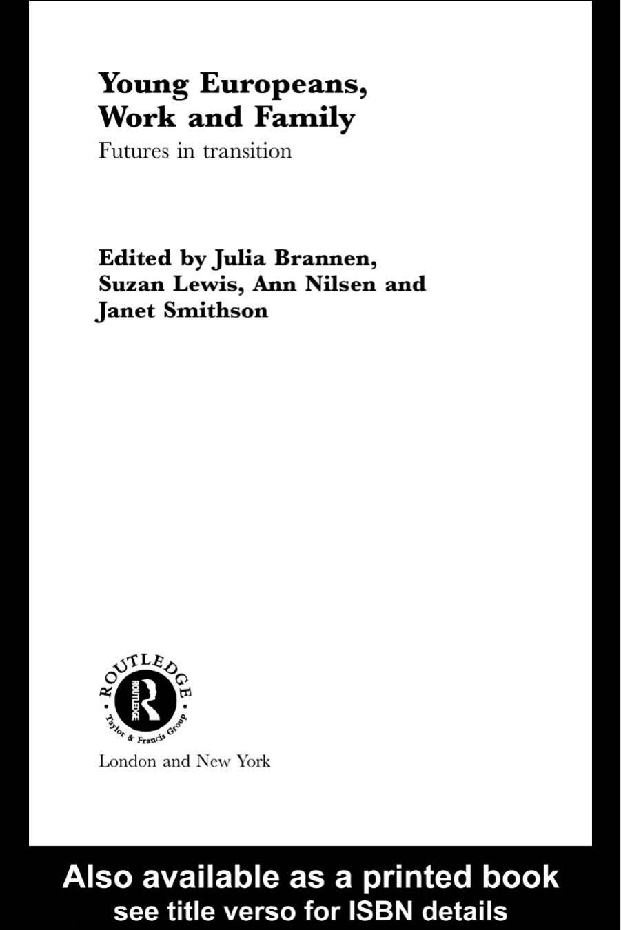 Young Europeans, Work and Family (Routledge Esa Studies in European Societies) by Julia Brannen (Editor) Susan Lewis (Editor) Anne Nilsen (Editor)
