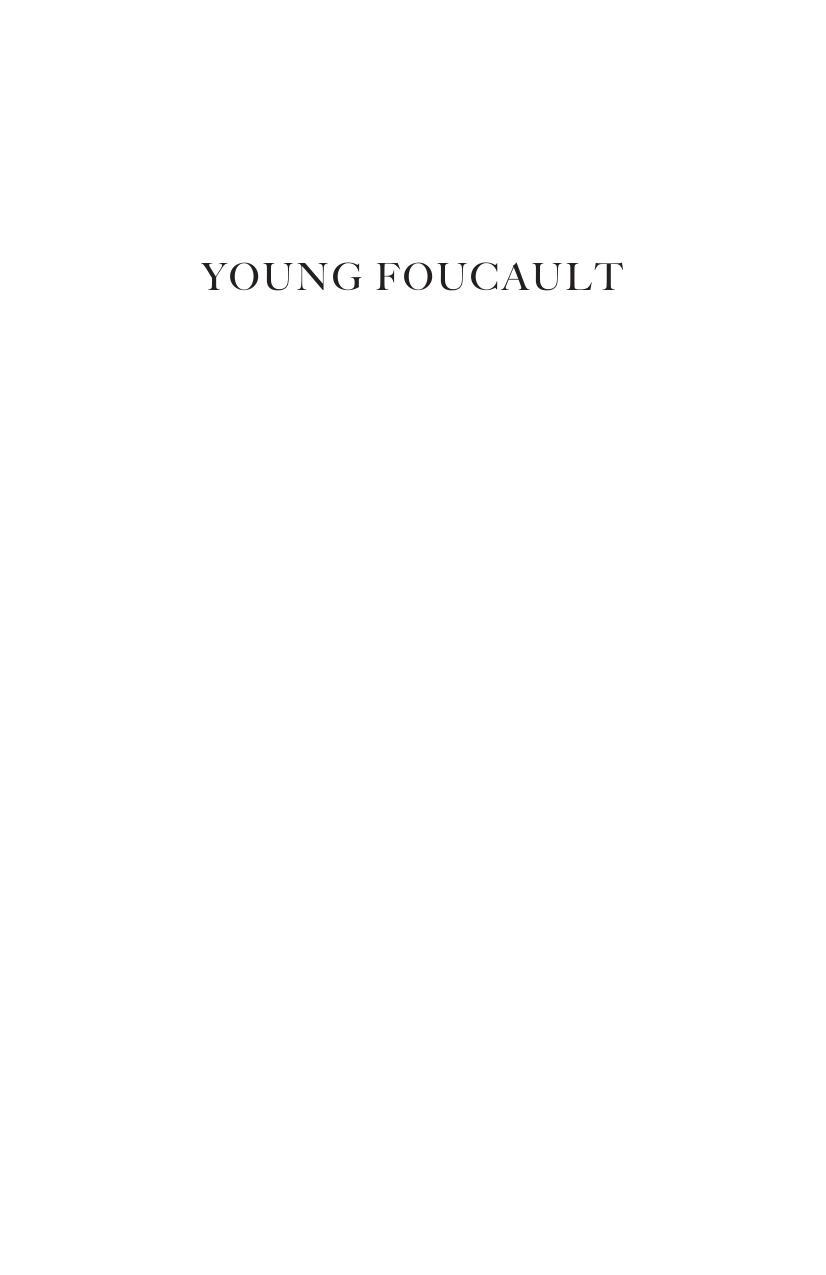 Young Foucault: The Lille Manuscripts on Psychopathology, Phenomenology, and Anthropology, 1952â1955 by Elisabetta Basso; Marie Satya McDonough; Bernard E. Harcourt