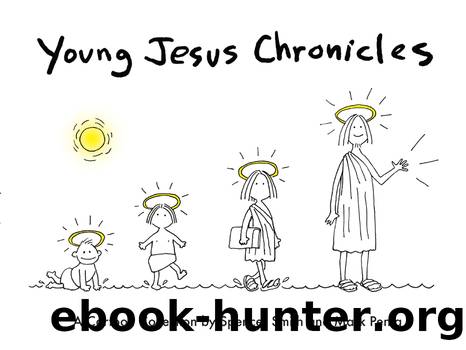 Young Jesus Chronicles by Spencer Smith