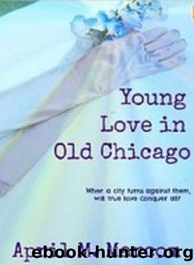 Young Love in Old Chicago by AprilMarcomAuthor