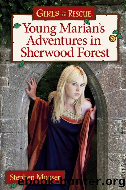 Young Marian's Adventures in Sherwood Forest by Stephen Mooser