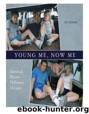Young Me, Now Me by Ze Frank