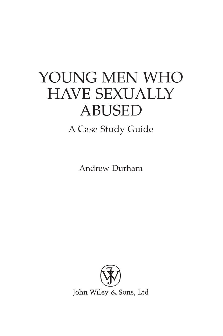 Young Men Who Have Sexually Abused: A Case Study Guide (Wiley Child Protection & Policy Series) by Andrew Durham