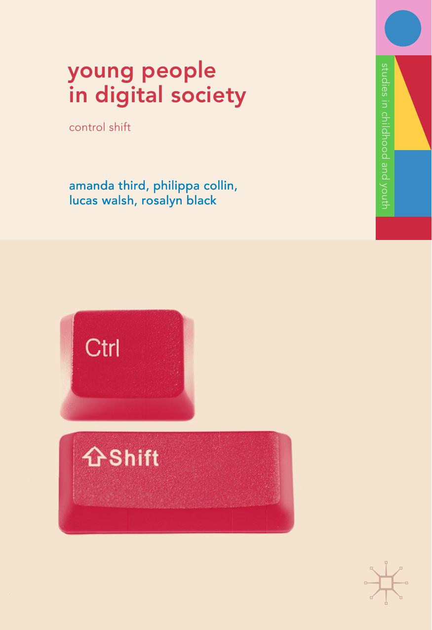 Young People In Digital Society: Control Shift by Amanda Third Philippa Collin Lucas Walsh Rosalyn Black