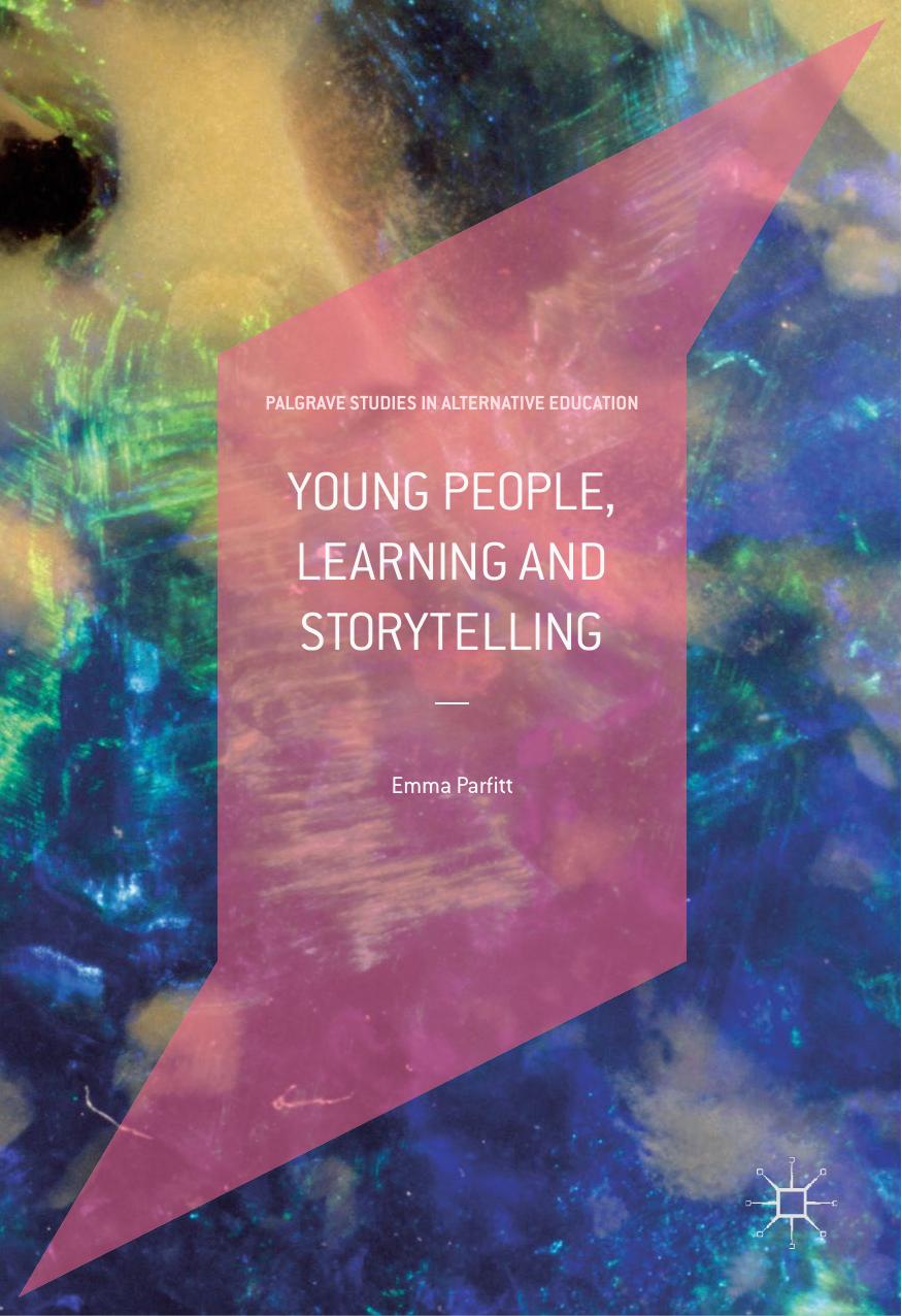 Young People, Learning and Storytelling by Emma Parfitt