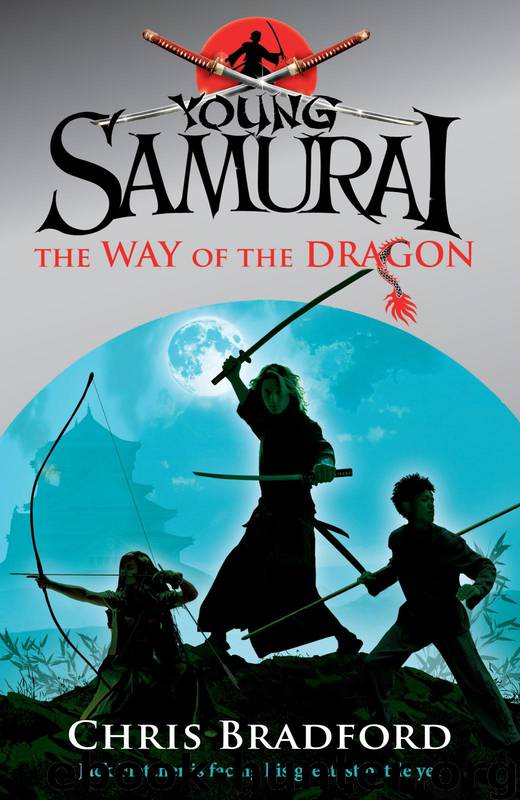 Young Samurai : The Way Of The Dragon by Chris Bradford