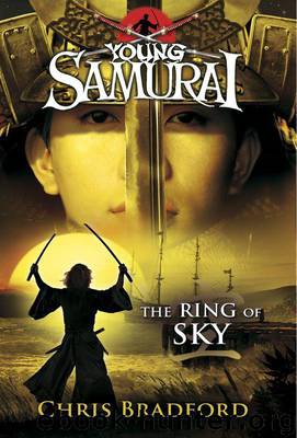 Young Samurai: The Ring of Sky by Bradford Chris