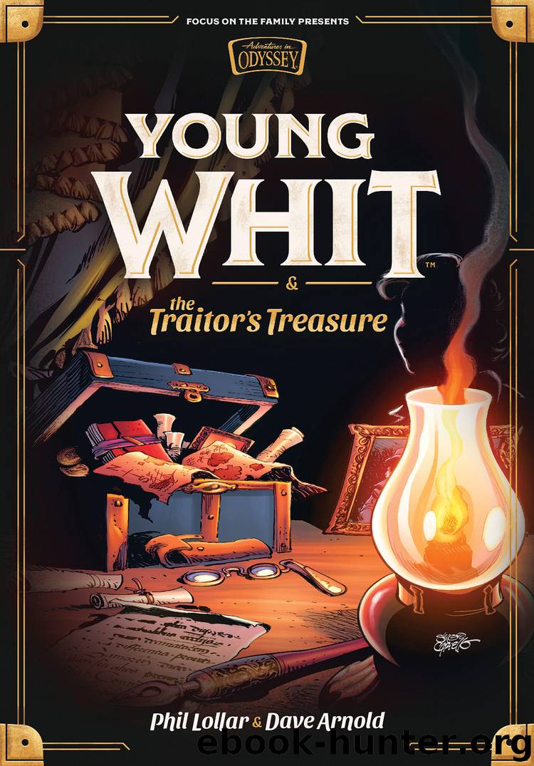 Young Whit and the Traitor's Treasure by Phil Lollar & Dave Arnold