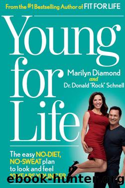 Young for Life by Marilyn Diamond & Dr. Donald “Rock” Schnell