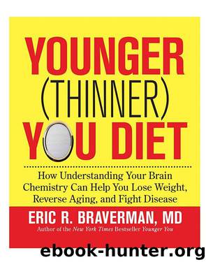 Younger (Thinner) You Diet by Eric R. Braverman MD