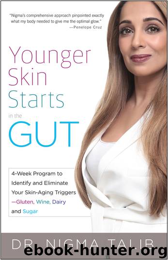 Younger Skin Starts in the Gut by Nigma Talib
