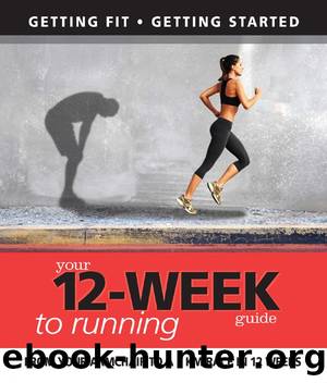 Your 12 Week Guide to Running by Daniel Ford