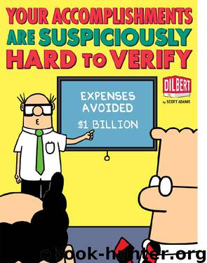 Your Accomplishments Are Suspiciously Hard to Verify by Scott Adams