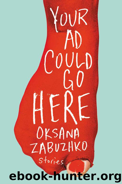 Your Ad Could Go Here: Stories by Oksana Zabuzhko