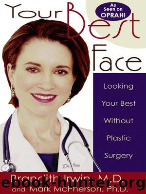 Your Best Face Without Surgery by Brandith Irwin M.D