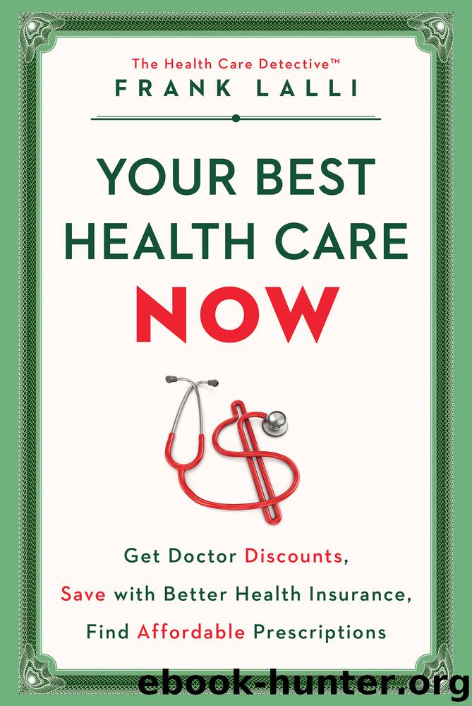 Your Best Health Care Now by Frank Lalli