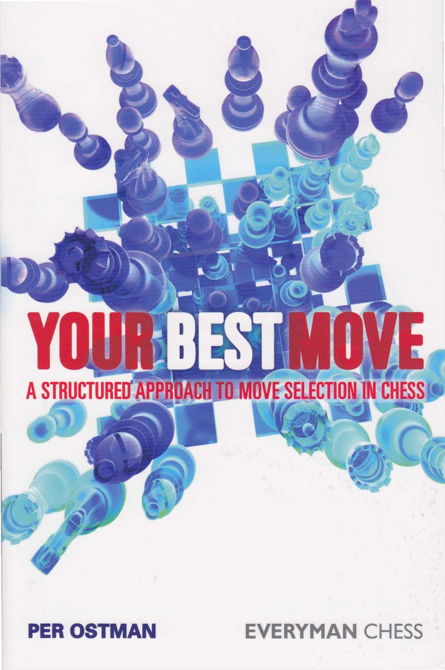 Your Best Move: A Structured Approach to Move Selection in Chess by Ostman Per