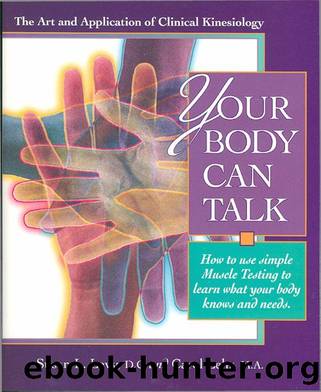 Your Body Can Talk: The Art and Application of Clinical Kinesiology How to use simple Muscle Testing to learn what you by Susan Levy