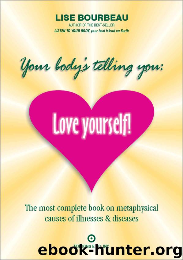 Your Body's Telling You: Love Yourself! by Lise Bourbeau