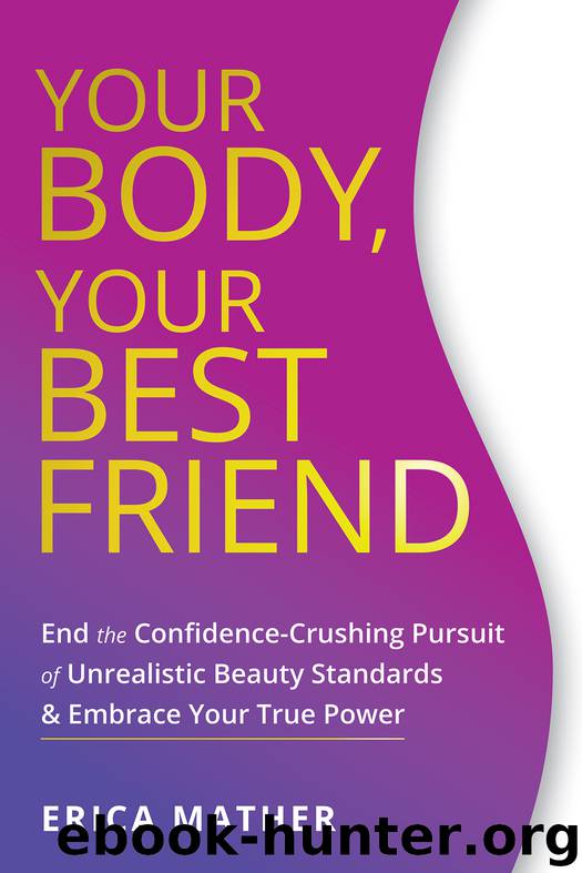 Your Body, Your Best Friend by Erica Mather