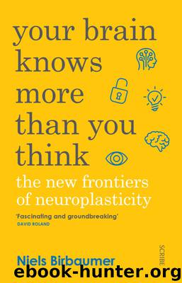 Your Brain Knows More Than You Think by Niels Birbaumer