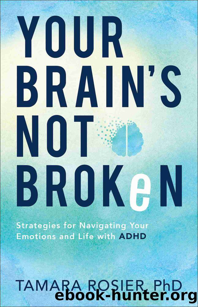 Your Brainâs Not Broken by Tamara Phd Rosier