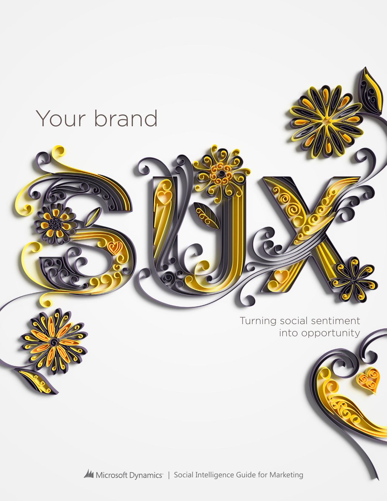 Your Brand Sux â Turning Sentiment Into Opportunity â A Social Intelligence Guide for Marketing Microsoft Dynamics CRM by Unknown