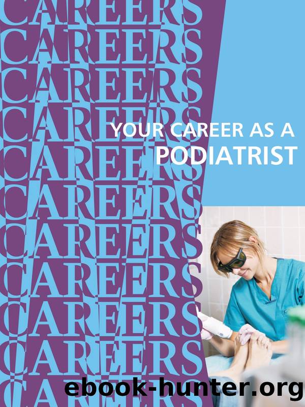 Your Career as a Podiatrist by Institute For Career Research