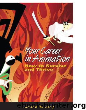 Your Career in Animation: How to Survive and Thrive by David B. Levy