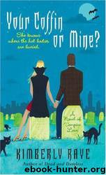 Your Coffin or Mine? 3 by Raye Kimberly