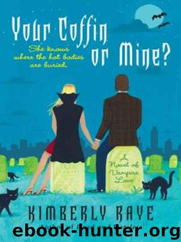 Your Coffin or Mine? by Kimberly Raye