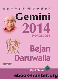 Your Complete Forecast 2014 Horoscope--GEMINI by Bejan Daruwalla