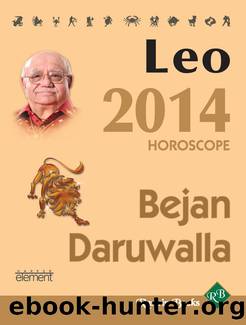 Your Complete Forecast 2014 Horoscope--LEO by Bejan Daruwalla