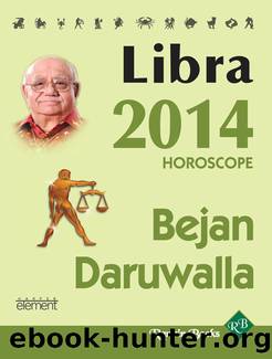 Your Complete Forecast 2014 Horoscope--LIBRA by Bejan Daruwalla