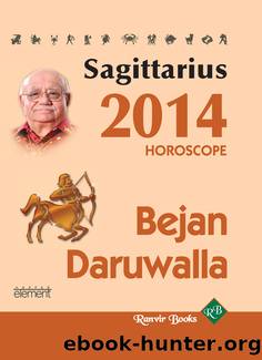 Your Complete Forecast 2014 Horoscope--SAGITTARIUS by Bejan Daruwalla