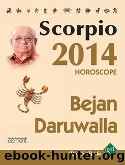 Your Complete Forecast 2014 Horoscope--Scorpio by Bejan Daruwalla