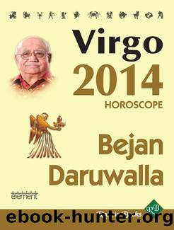 Your Complete Forecast 2014 Horoscope--VIRGO by Bejan Daruwalla