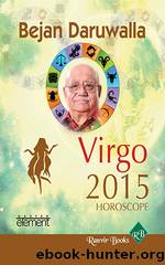 Your Complete Forecast 2015 Horoscope--Virgo by Bejan Daruwalla
