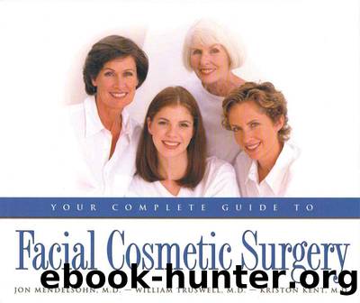 Your Complete Guide to Facial Cosmetic Surgery by Kriston Kent