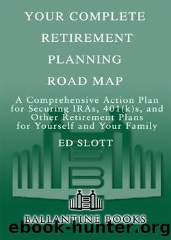 Your Complete Retirement Planning Road Map by Ed Slott