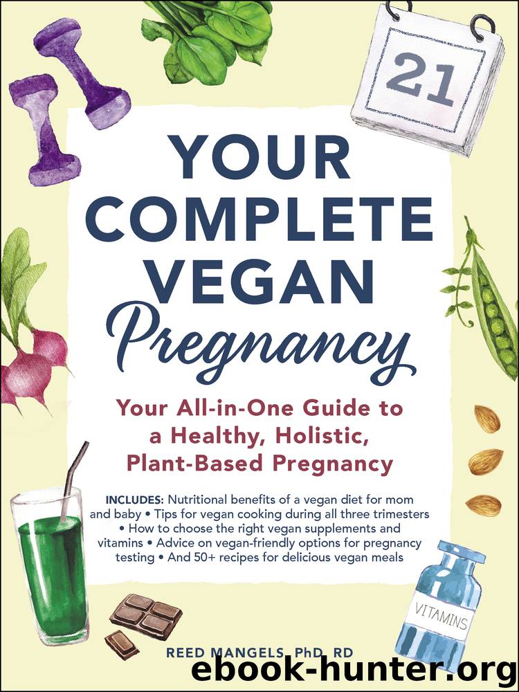 Your Complete Vegan Pregnancy by Reed Mangels