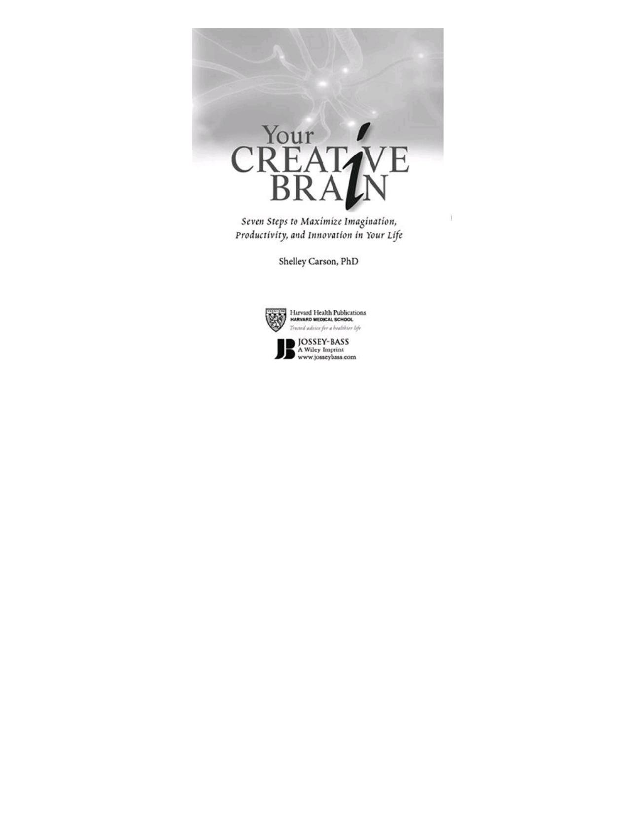 Your Creative Brain: Seven Steps to Maximize Imagination, Productivity, and Innovation in Your Life by Shelley Carson