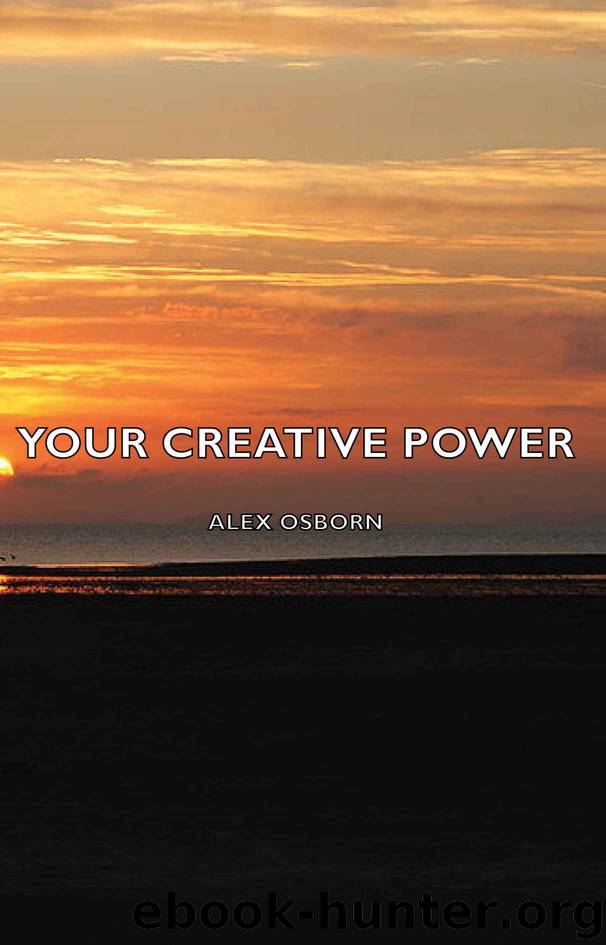 Your Creative Power by Alex Osborn