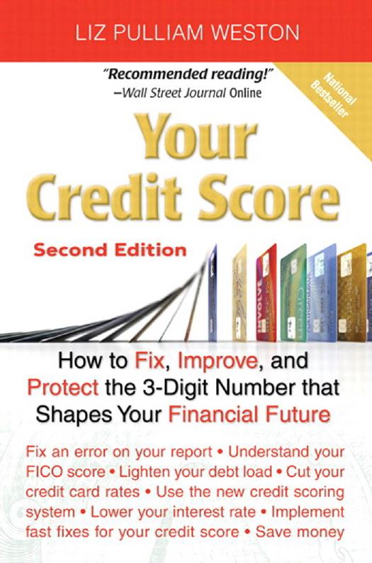 Your Credit Score: How to Fix, Improve, and Protect the 3-Digit Number that Shapes Your Financial Future by Weston L.P
