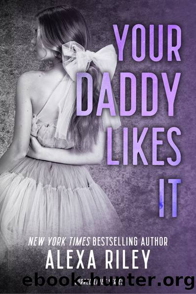 Your Daddy Likes It by Alexa Riley
