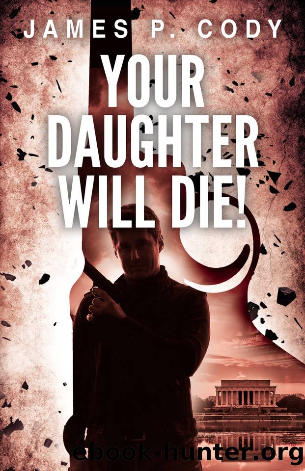 Your Daughter Will Die! by James Cody