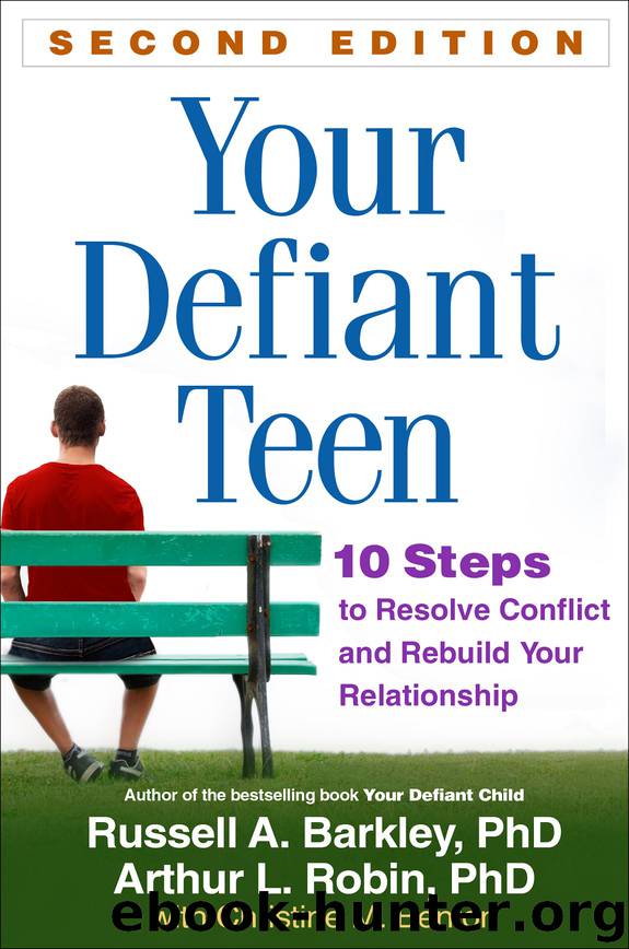Your Defiant Teen, Second Edition: 10 Steps to Resolve Conflict and Rebuild Your Relationship by Russell A. Barkley